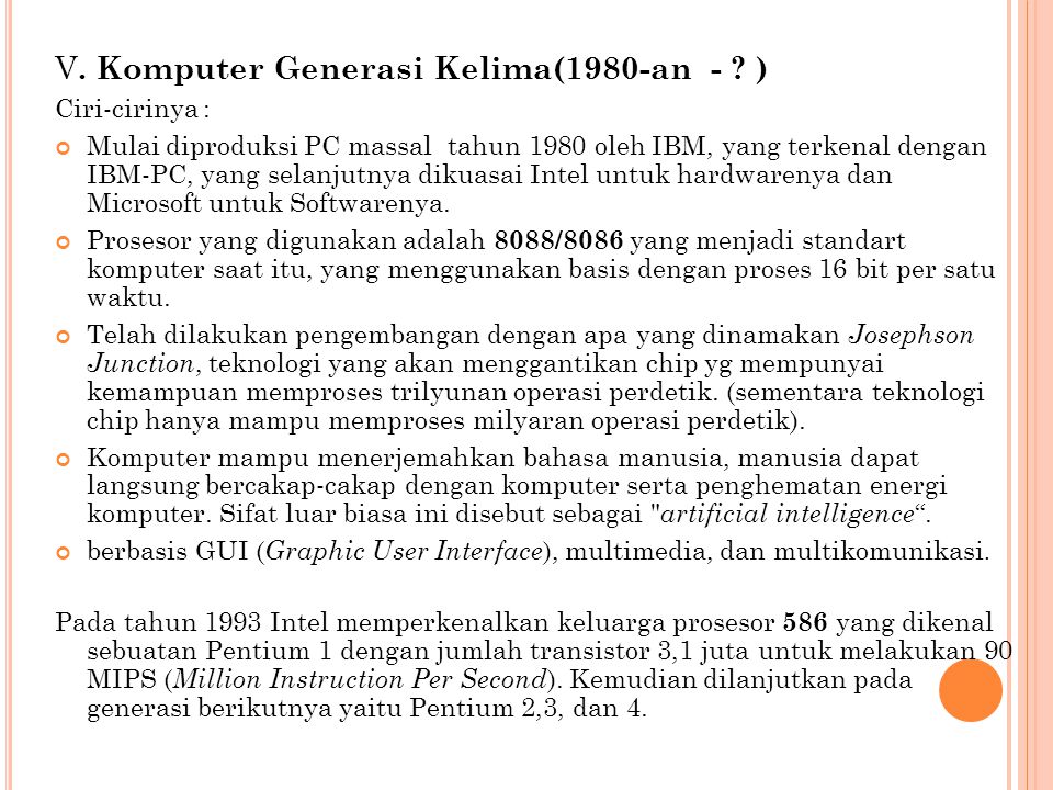 V. Komputer Generasi Kelima(1980-an - )