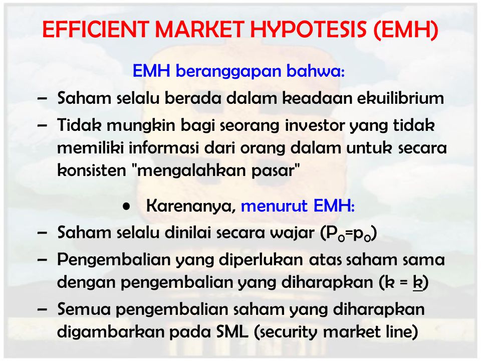 EFFICIENT MARKET HYPOTESIS (EMH)