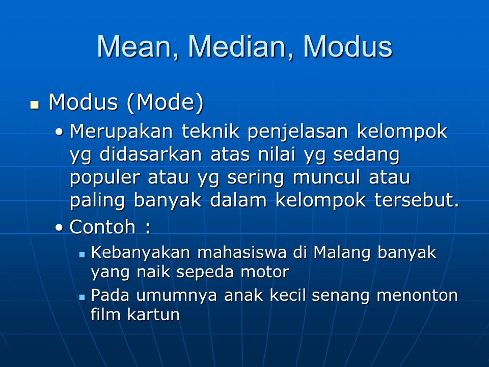 Mean, Median, Modus Modus (Mode)