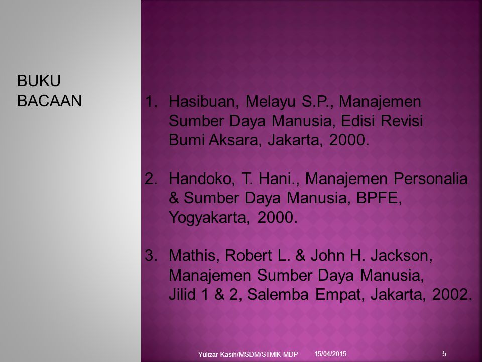 Hasibuan, Melayu S.P., Manajemen Sumber Daya Manusia, Edisi Revisi
