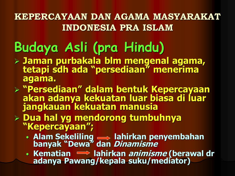 KEPERCAYAAN DAN AGAMA MASYARAKAT INDONESIA PRA ISLAM