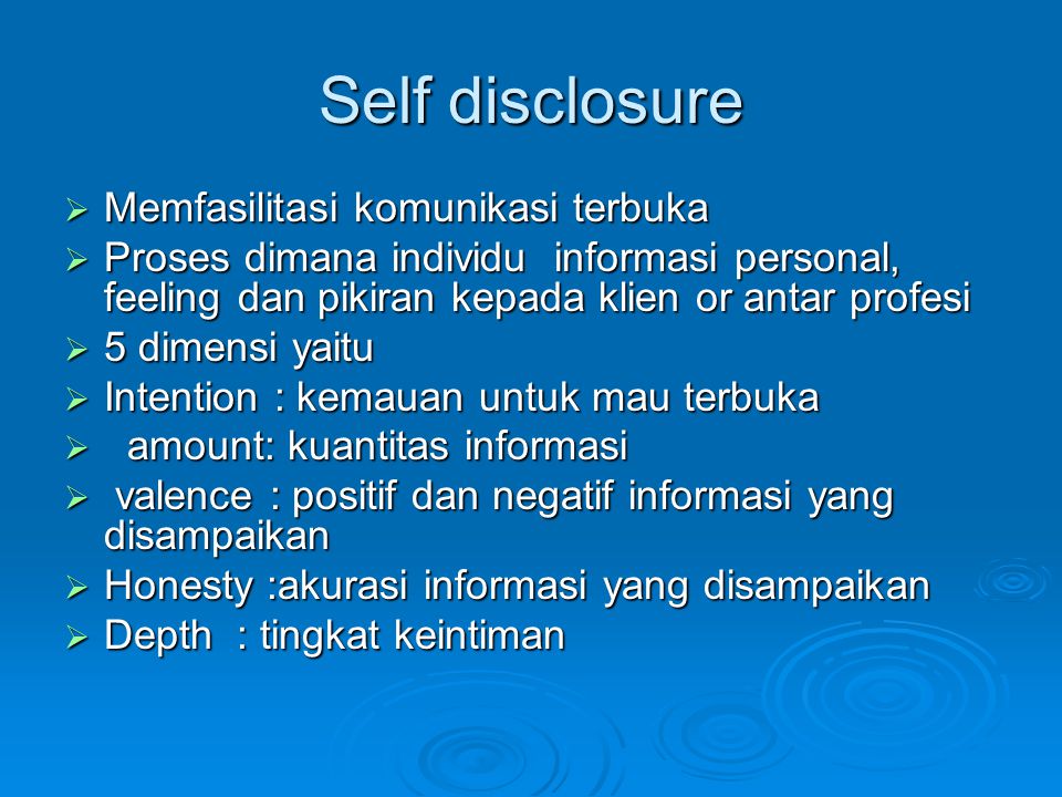 Self disclosure Memfasilitasi komunikasi terbuka