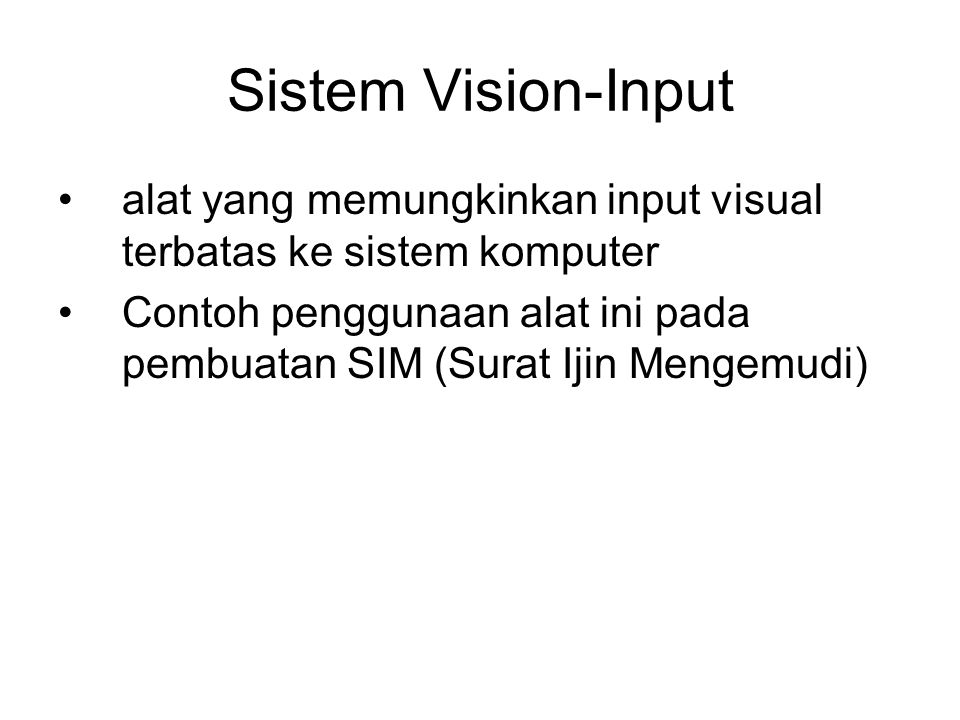 Sistem Vision-Input alat yang memungkinkan input visual terbatas ke sistem komputer.