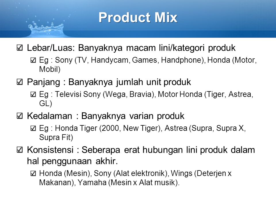 Product Mix Lebar/Luas: Banyaknya macam lini/kategori produk