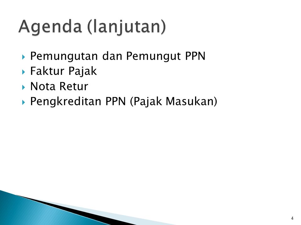 Agenda (lanjutan) Pemungutan dan Pemungut PPN Faktur Pajak Nota Retur