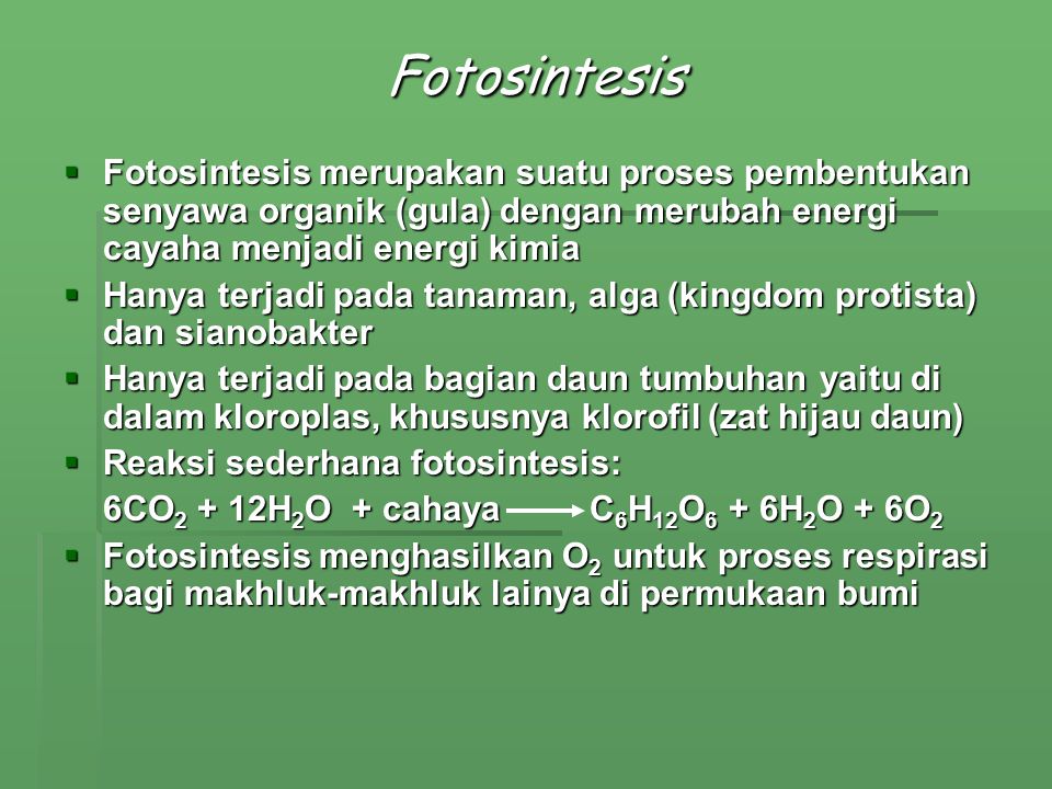 Fotosintesis Fotosintesis merupakan suatu proses pembentukan senyawa organik (gula) dengan merubah energi cayaha menjadi energi kimia.