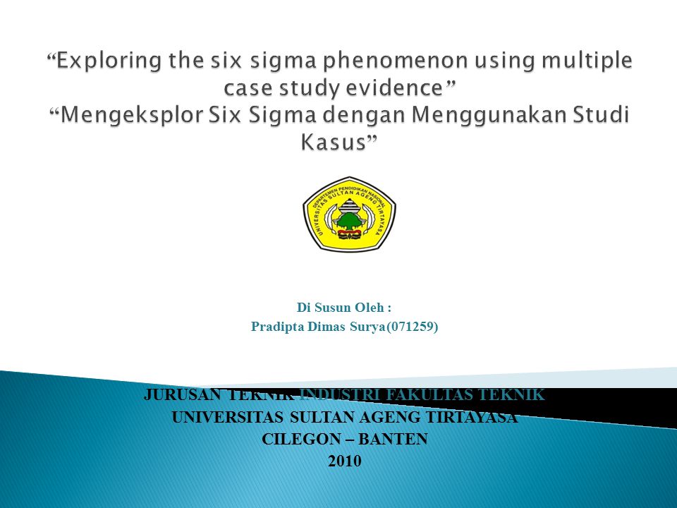 Exploring the six sigma phenomenon using multiple case study evidence Mengeksplor Six Sigma dengan Menggunakan Studi Kasus