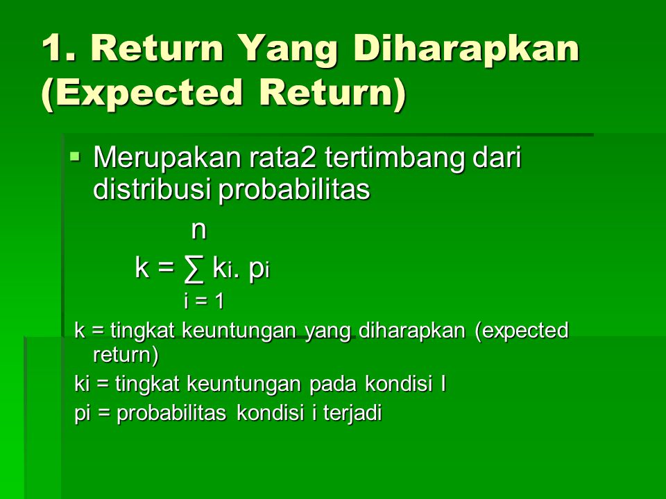 1. Return Yang Diharapkan (Expected Return)