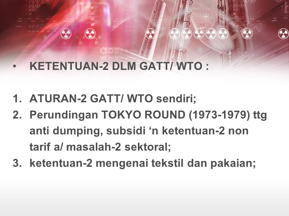KETENTUAN-2 DLM GATT/ WTO :