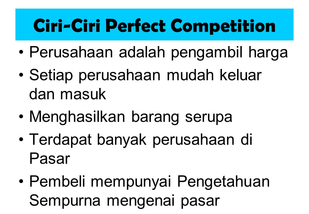 Ciri-Ciri Perfect Competition