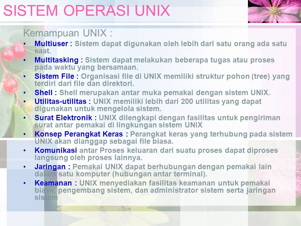 SISTEM OPERASI UNIX Kemampuan UNIX :