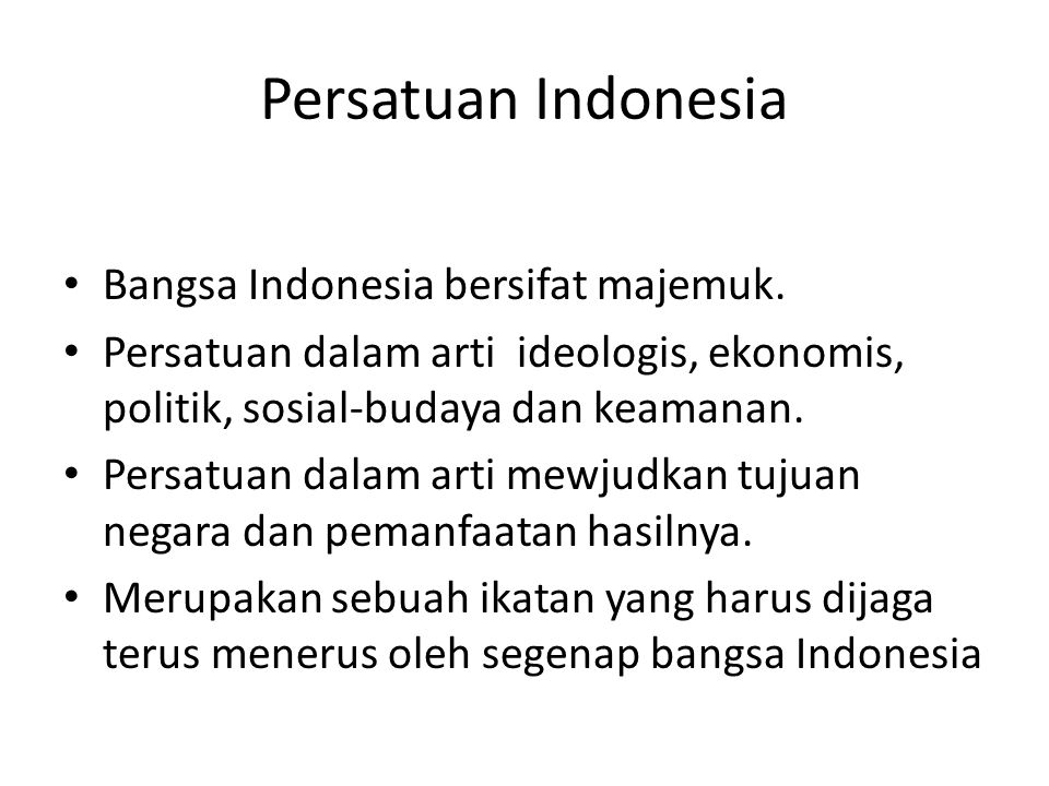 Persatuan Indonesia Bangsa Indonesia bersifat majemuk.