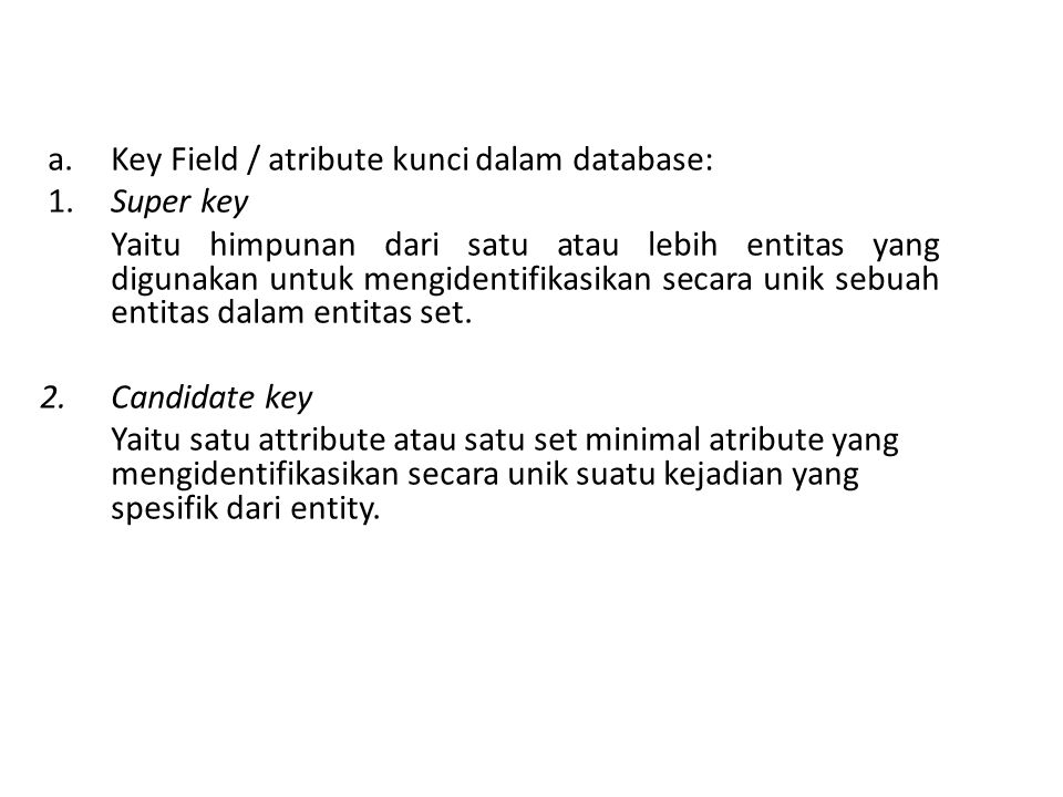 a. Key Field / atribute kunci dalam database: