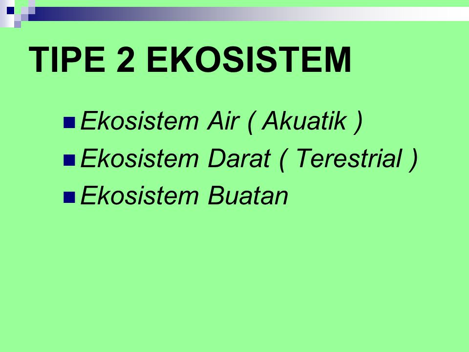 TIPE 2 EKOSISTEM Ekosistem Air ( Akuatik )