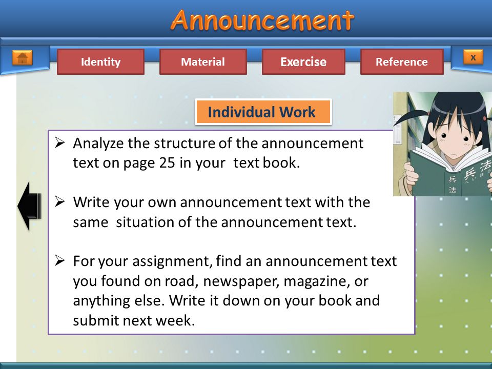 Individual Work Analyze the structure of the announcement text on page 25 in your text book.
