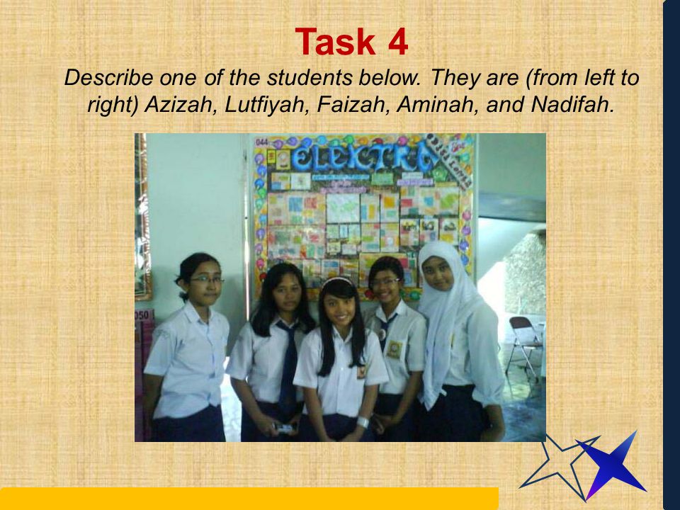 Task 4 Describe one of the students below