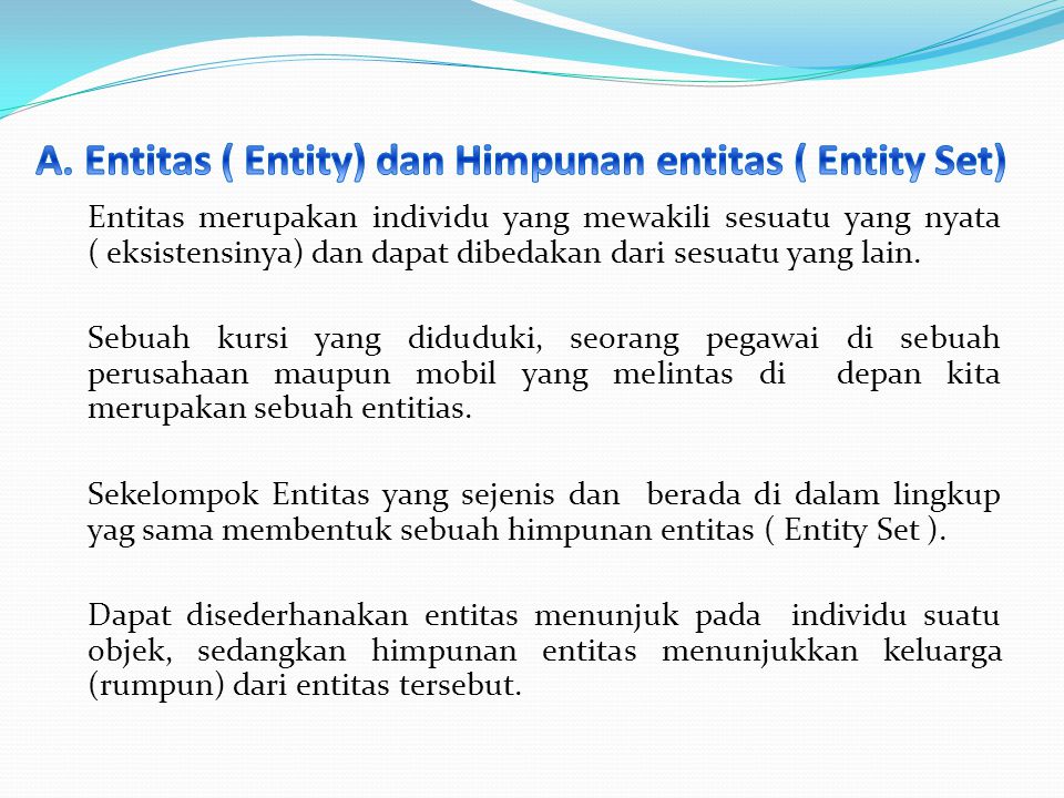 A. Entitas ( Entity) dan Himpunan entitas ( Entity Set)
