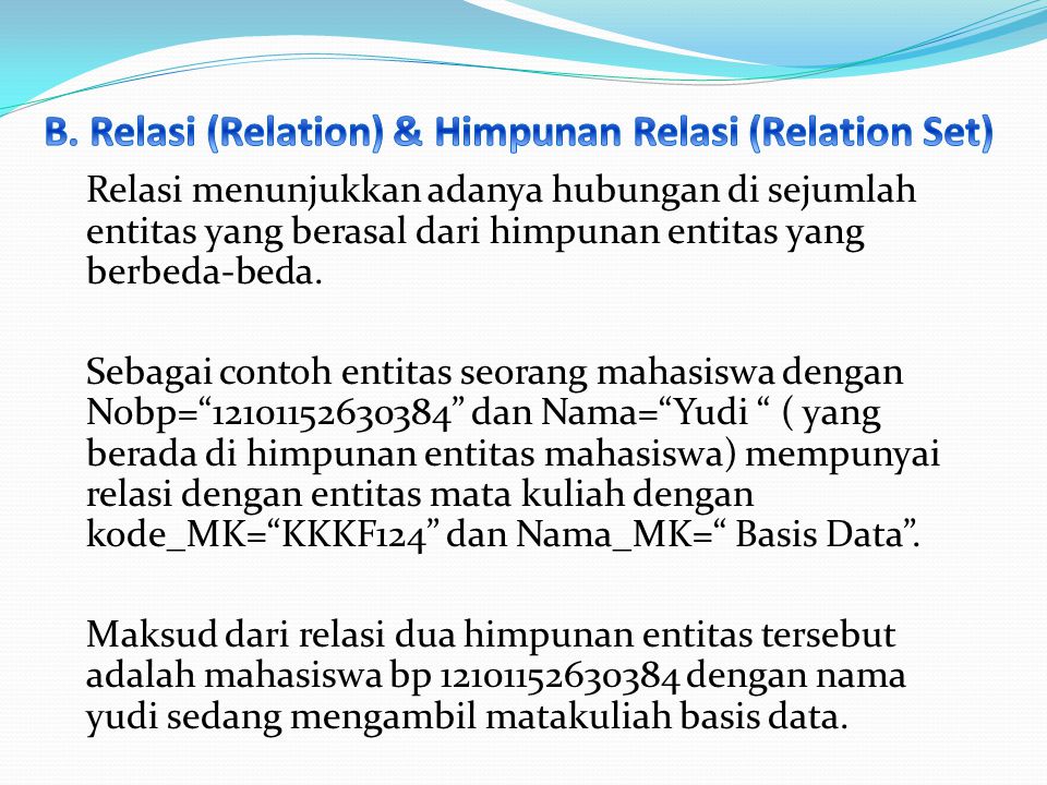 B. Relasi (Relation) & Himpunan Relasi (Relation Set)