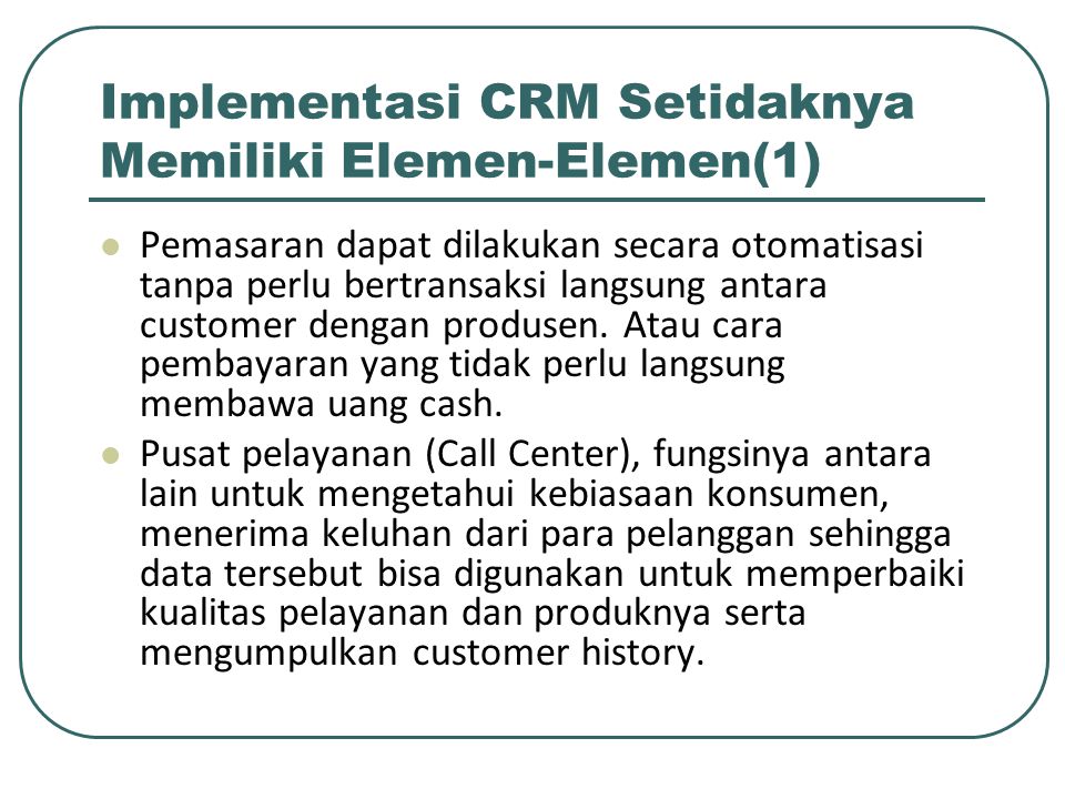 Implementasi CRM Setidaknya Memiliki Elemen-Elemen(1)