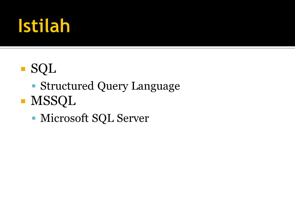 Istilah SQL Structured Query Language MSSQL Microsoft SQL Server