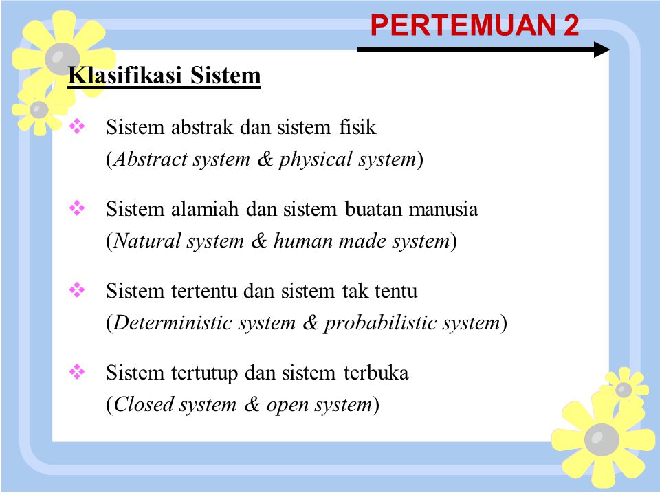 PERTEMUAN 2 Klasifikasi Sistem Sistem abstrak dan sistem fisik