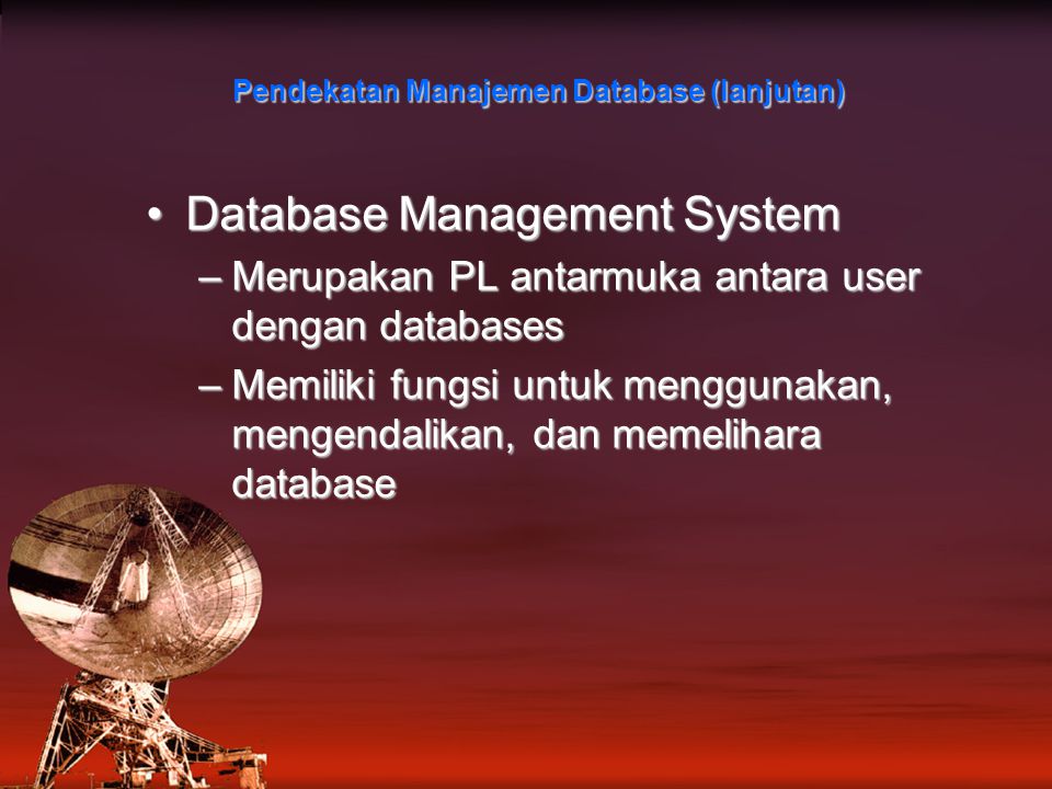 Pendekatan Manajemen Database (lanjutan)