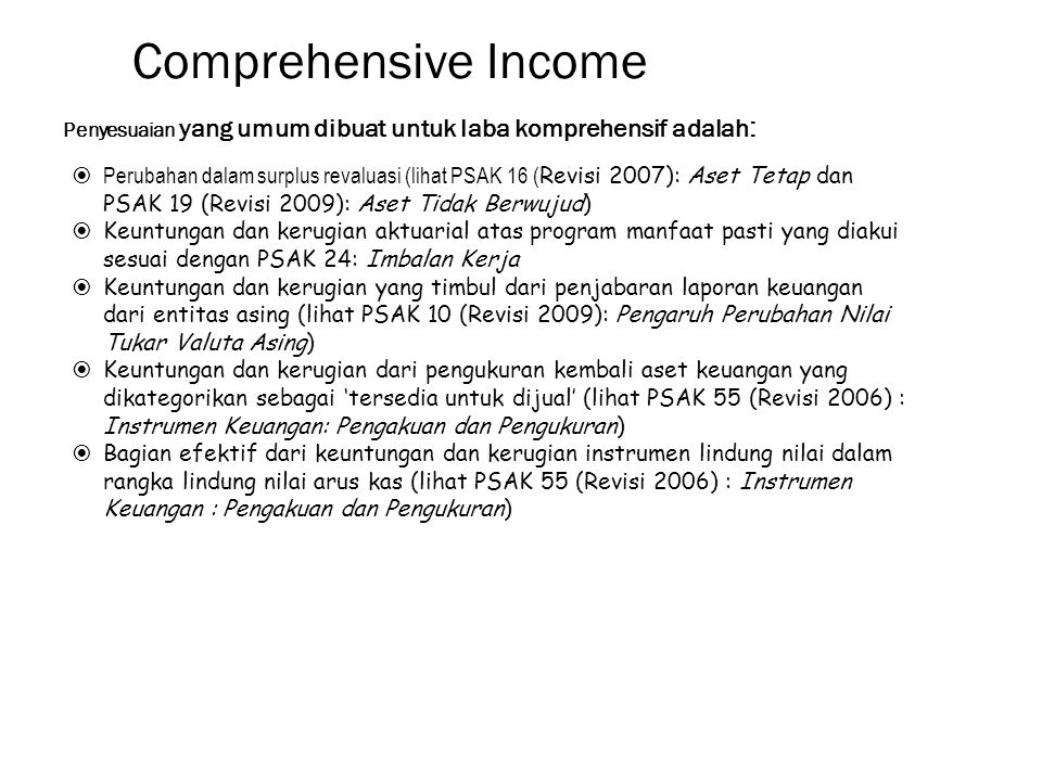 Comprehensive Income Penyesuaian yang umum dibuat untuk laba komprehensif adalah: