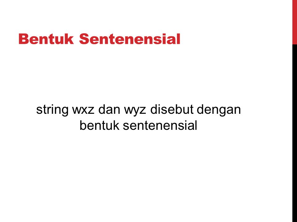 string wxz dan wyz disebut dengan bentuk sentenensial