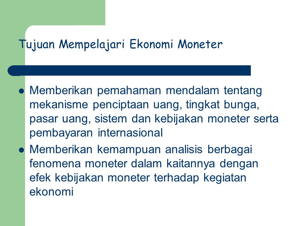 Tujuan Mempelajari Ekonomi Moneter