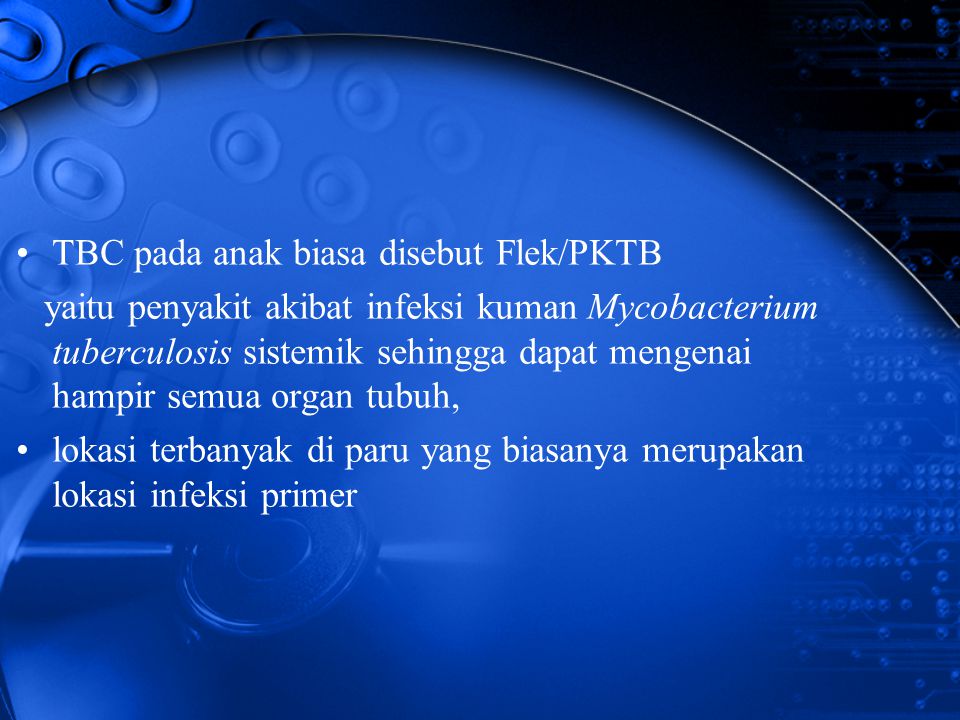 TBC pada anak biasa disebut Flek/PKTB