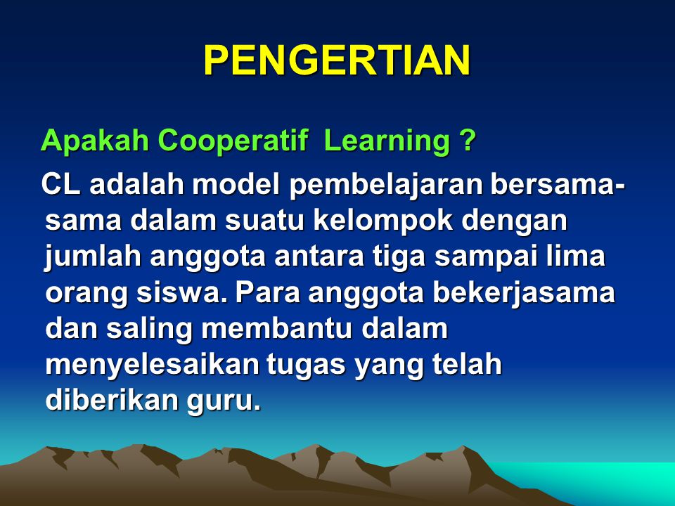 PENGERTIAN Apakah Cooperatif Learning