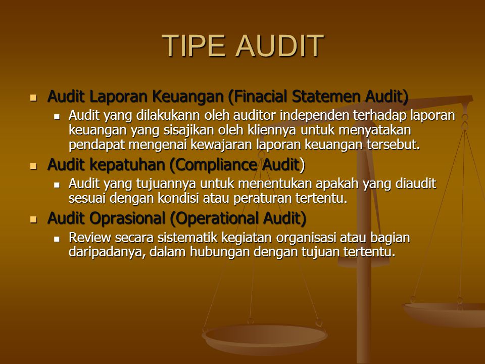 TIPE AUDIT Audit Laporan Keuangan (Finacial Statemen Audit)