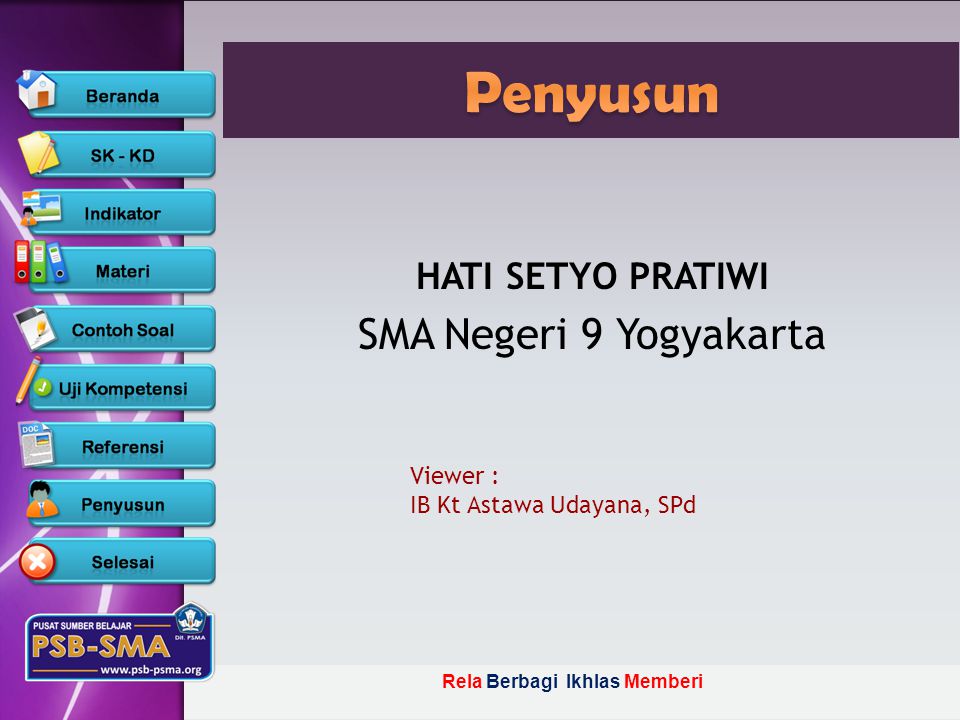 Penyusun SMA Negeri 9 Yogyakarta HATI SETYO PRATIWI Viewer :