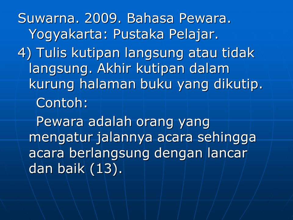 Suwarna Bahasa Pewara. Yogyakarta: Pustaka Pelajar.