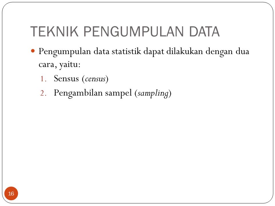 Bab Ii Pengumpulan Dan Pengolahan Data Pertemuan Ke 2 Ppt Download