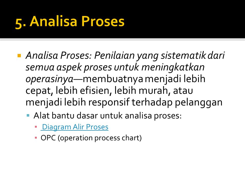 5. Analisa Proses