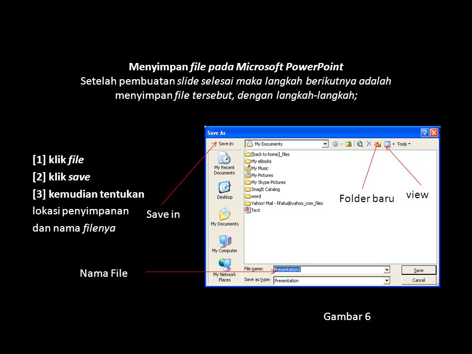 Menyimpan file pada Microsoft PowerPoint Setelah pembuatan slide selesai maka langkah berikutnya adalah menyimpan file tersebut, dengan langkah-langkah;