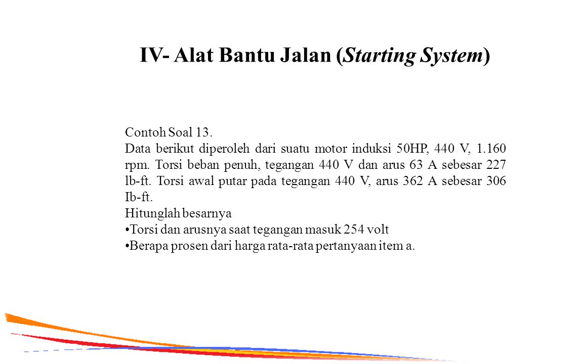 IV- Alat Bantu Jalan (Starting System)