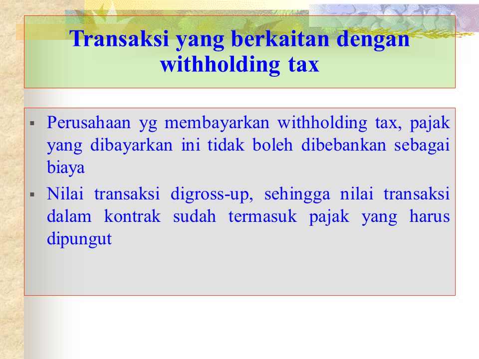 Transaksi yang berkaitan dengan withholding tax