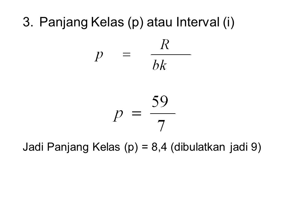 Panjang Kelas (p) atau Interval (i)