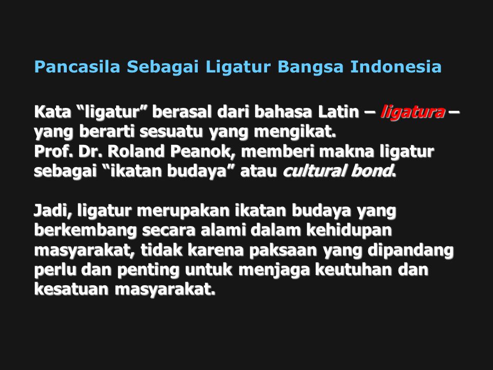 Pancasila Sebagai Ligatur Bangsa Indonesia