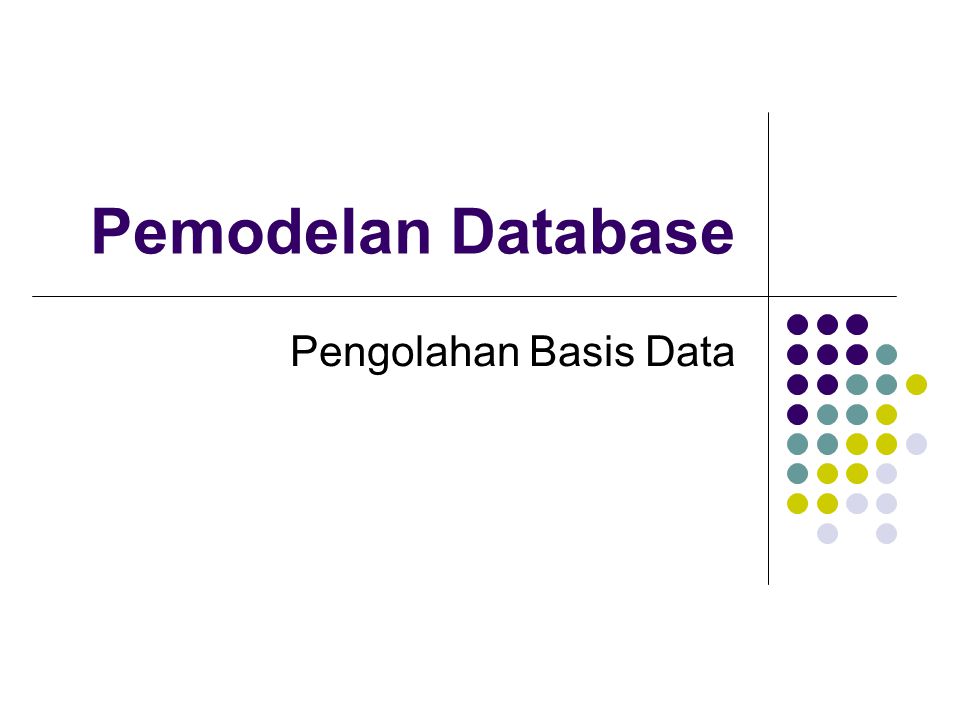 Pemodelan Database Pengolahan Basis Data
