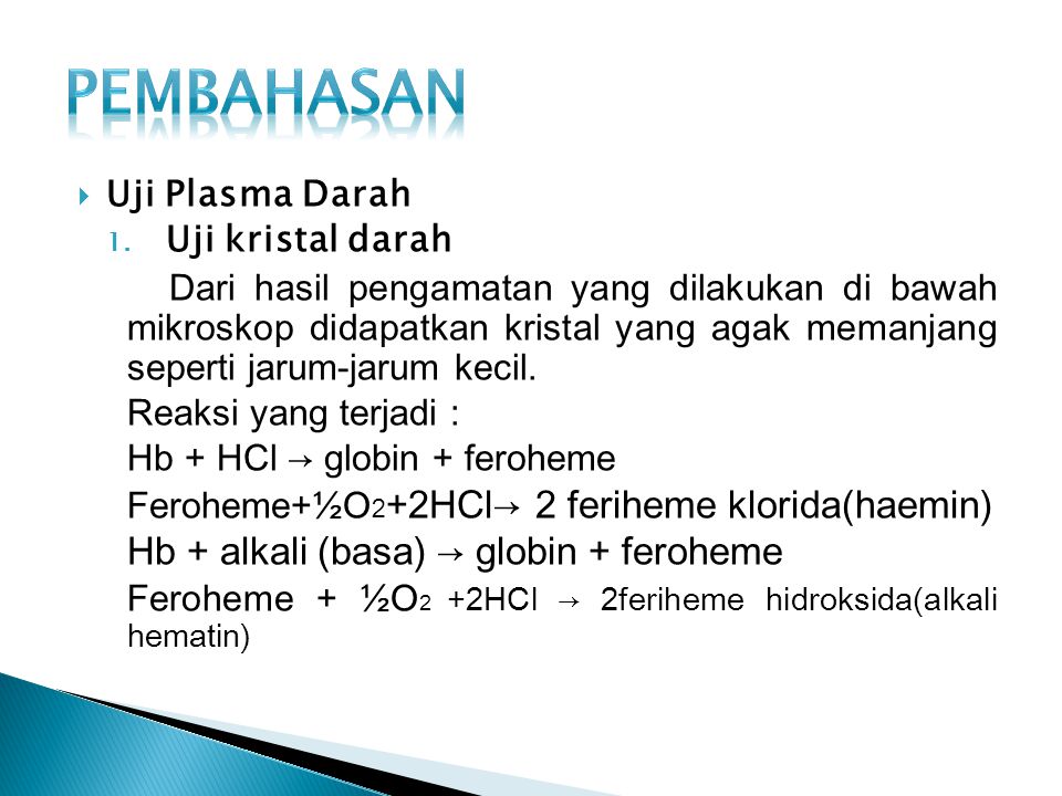 PEMBAHASAN Hb + alkali (basa) → globin + feroheme Uji Plasma Darah