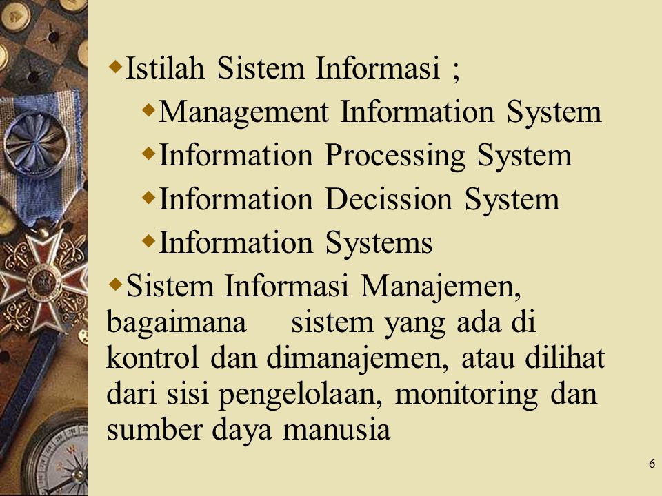 Istilah Sistem Informasi ;