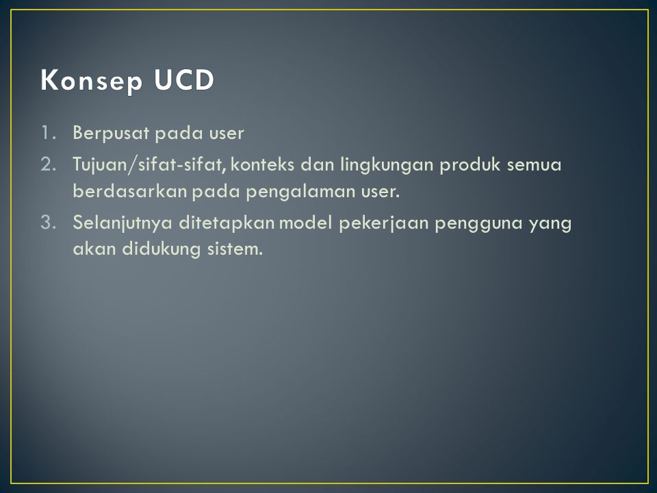 Konsep UCD Berpusat pada user