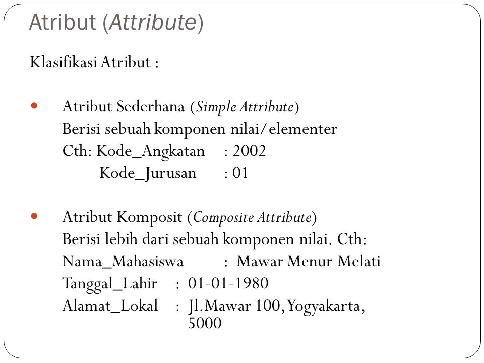 Atribut (Attribute) Klasifikasi Atribut :