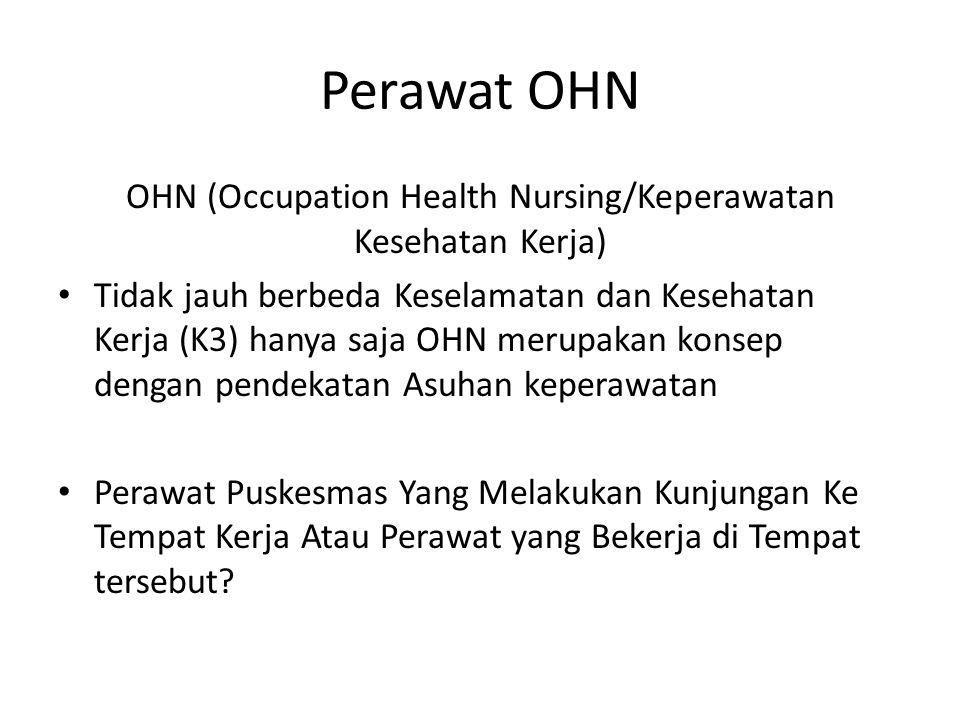 OHN (Occupation Health Nursing/Keperawatan Kesehatan Kerja)