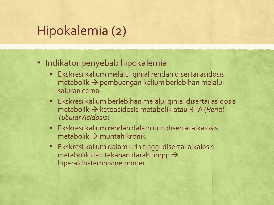 Hipokalemia (2) Indikator penyebab hipokalemia