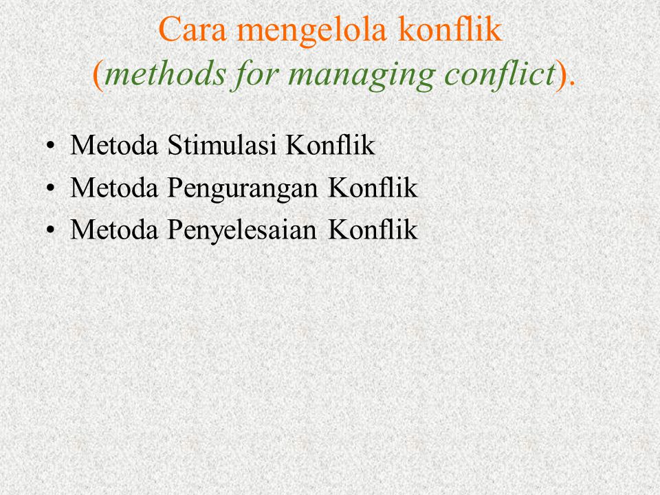 Cara mengelola konflik (methods for managing conflict).