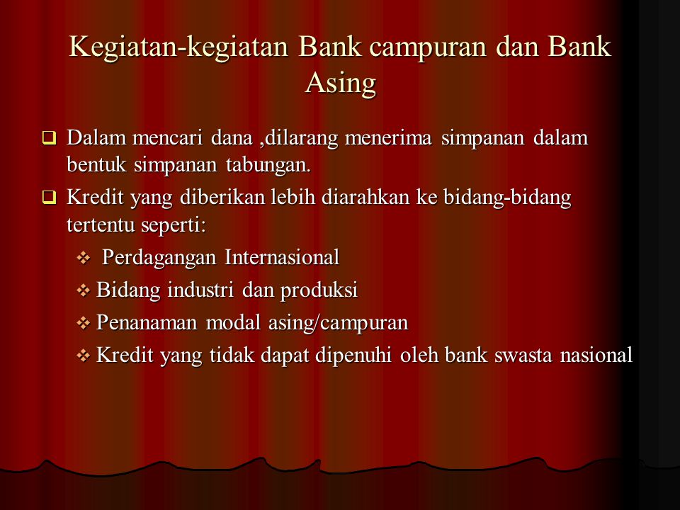Kegiatan-kegiatan Bank campuran dan Bank Asing